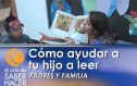 !Cómo ayudar a tu hijo a leer! | Recurso educativo 59900