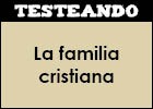 La familia cristiana | Recurso educativo 352338